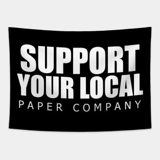 Support your local paper company Tapestry