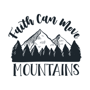 Faith Can Move Mountains T-Shirt