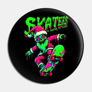 Skaters is coming to town Pin