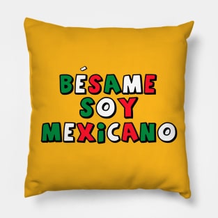 Besame Soy Mexicano - Masterminds Pillow