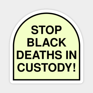 Stop Black Deaths In Custody - ACAB Magnet