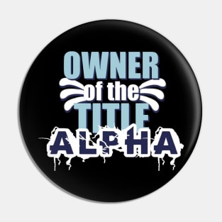 Motivational Quotes | Owner of the title Alpha Pin