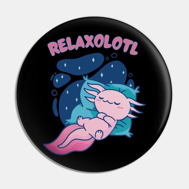 Relaxolotl Axolotl Pin by Sugoi Otaku Gifts