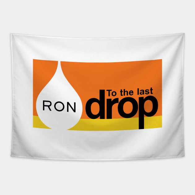 RON To the last drop - GTA Tapestry by straightupdzign