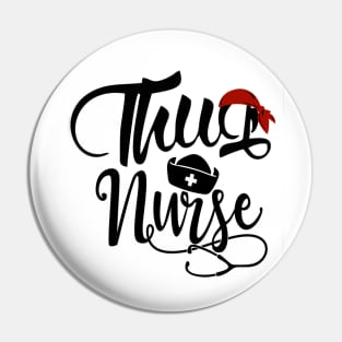 Thug Nurse Pin