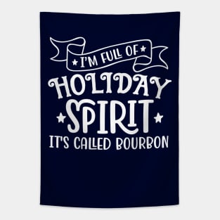 Im full of Holiday Spirit Its Called Bourbon Tapestry