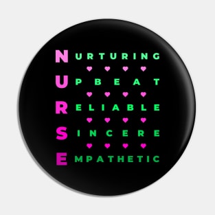 Qualities of a Nurse - Nurturing, Upbeat, Reliable, Sincere, Empathetic - Pink and Green Pin