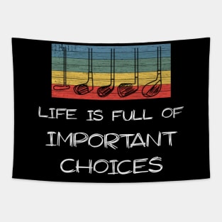 Retro Golf Life Is Full Of Important Choices Tapestry