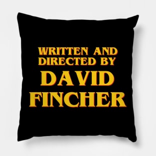 Written and Directed by David Fincher Pillow