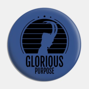 Glorious Purpose 2 Pin