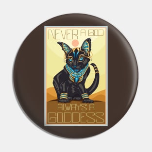 Bastet, always a goddess Pin