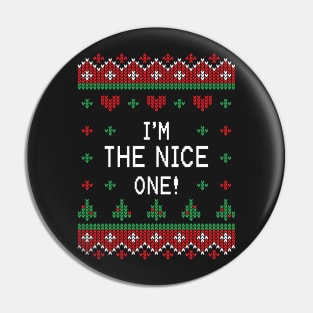 Im The Nice One! - Christmas Sweaters Pin