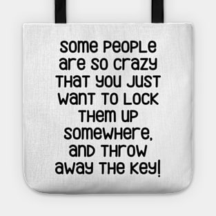 Some people are just crazy... Tote