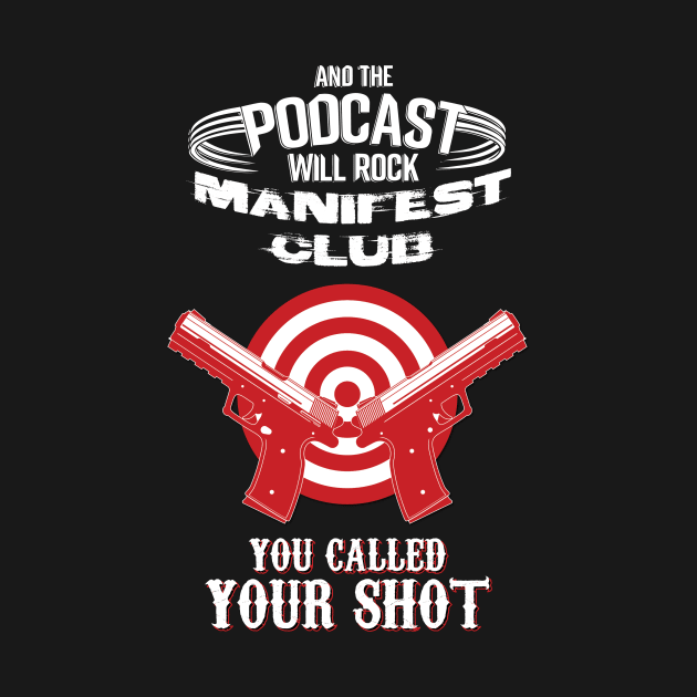 The Manifest Club by And The Podcast Will Rock