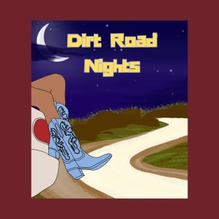 Dirt road nights T-Shirt