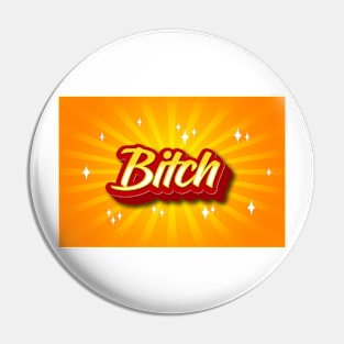 BITCH Pin