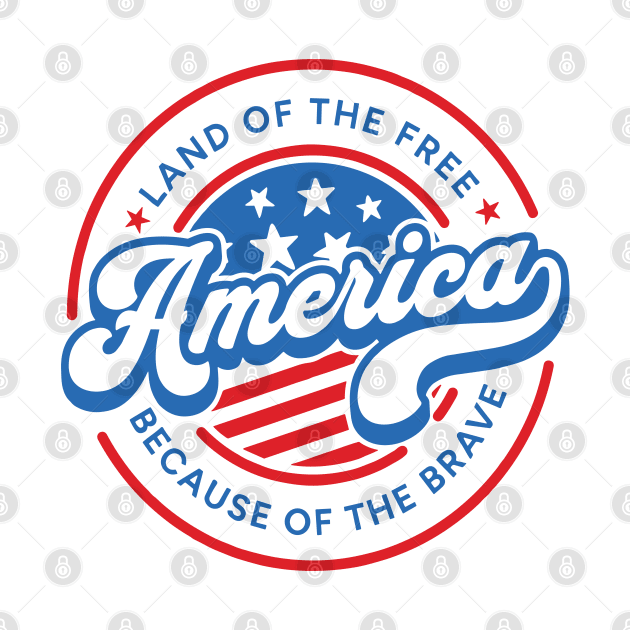 America Land Of The Free Because Of The Brave Retro by Slondes