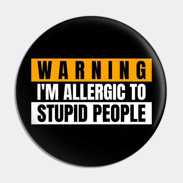 Warning i'm allergic to stupid people Pin by WizardingWorld