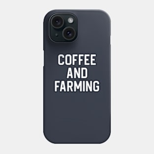 Funny Farmer Gift Farming Gift Farming Is My Passion Phone Case