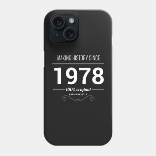 Making history since 1978 Phone Case