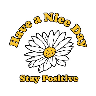 Daisy Flower with positive Quotes T-Shirt