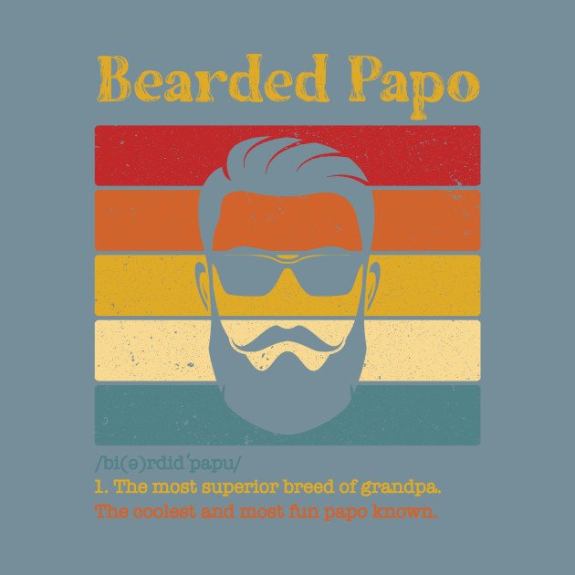 Disover Vintage Bearded Papo Definition Funny Cool Men Apparel - Vintage Bearded Papo - T-Shirt