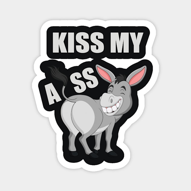 Kiss My Ass Donkey Funny Design Magnet by MADstudio47