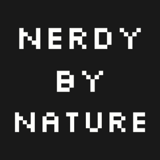 Nerdy By Nature T-Shirt