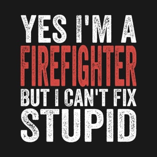 Vintage Yes I'm a Firefighter T-Shirt Dad Fireman Gifts Tee T-Shirt