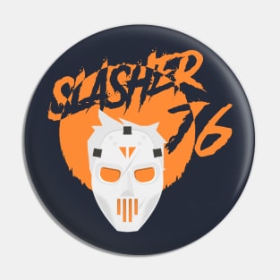 Slasher 76 Pin