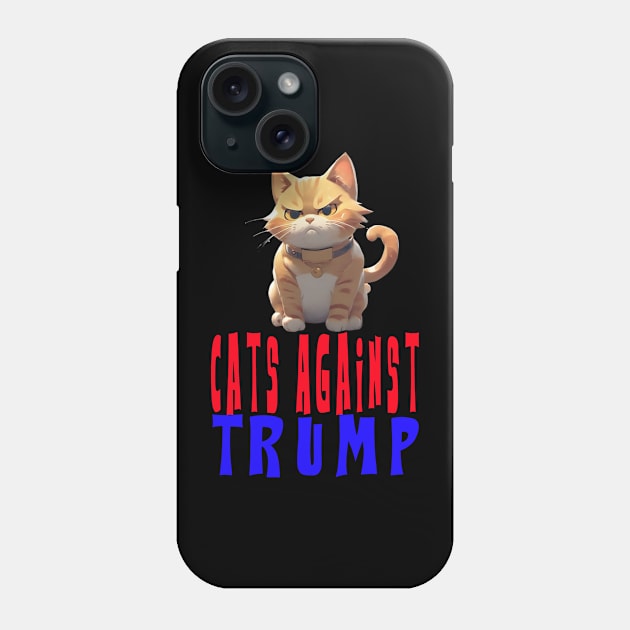 Cats Against Trump Phone Case by your best store