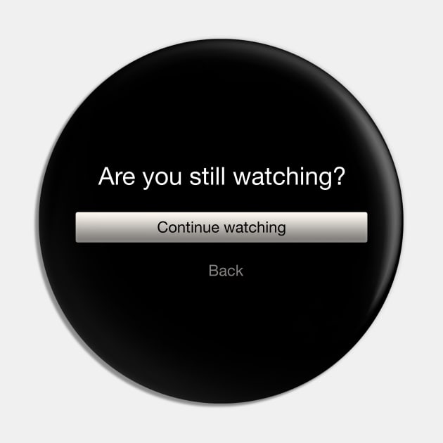 Still Watching? Pin by pscof42