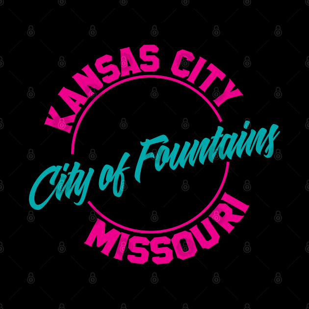 Kansas City - Pink City Of Fountains by eighttwentythreetees