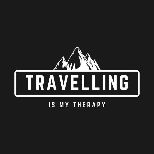Travelling Is My Therapy white design for outdoor lovers by BlueLightDesign
