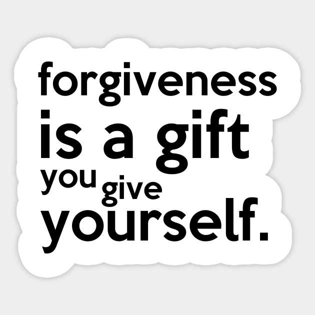 Forgiveness Is A Great Gift Forgiveness Sticker Teepublic