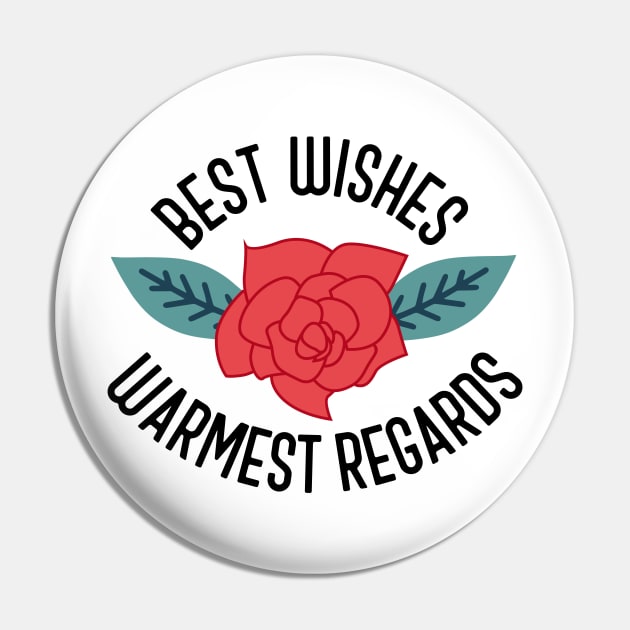 Best Wishes Warmest Regards Pin by cloudhiker