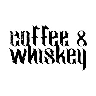 Coffee & Whiskey T-Shirt