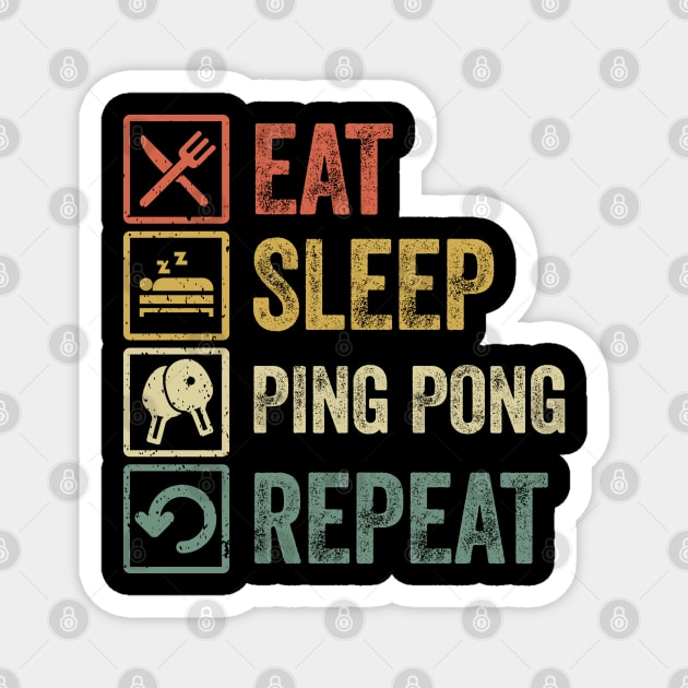 Funny eat sleep ping pong repeat retro vintage gift Magnet by Lyume