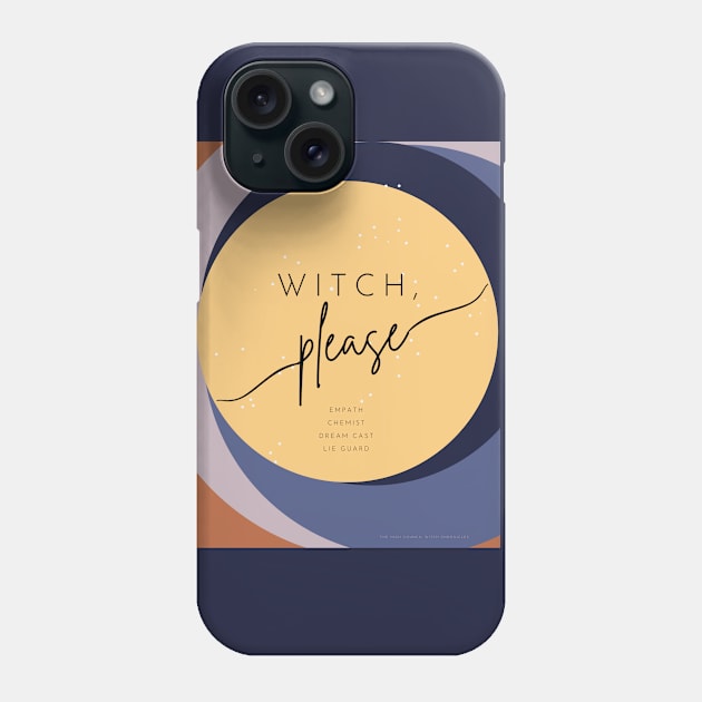 Witch, Please Phone Case by Julie Catherine