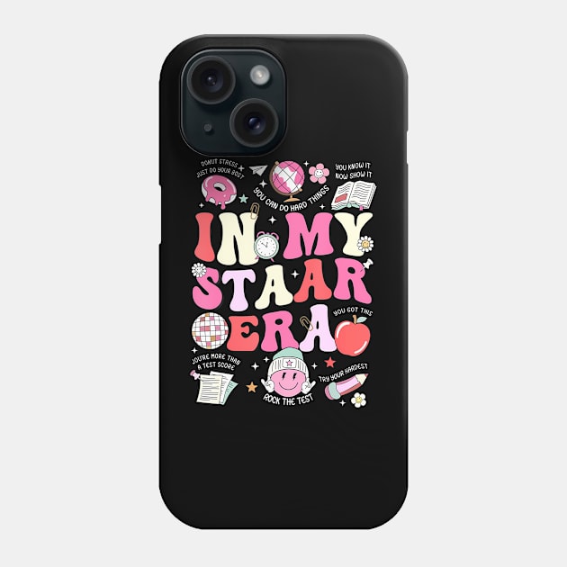 In My Staar Era Motivational Testing Test Day Funny Teacher Phone Case by Send Things Love