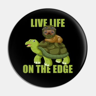 Live Life On The Edge Pin