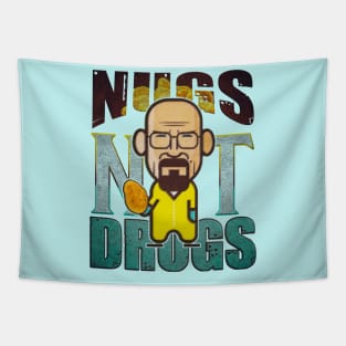 nugs not drugs heisenberg lets cook. Tapestry