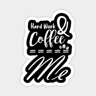 Hard word & coffee - coffee addict Magnet