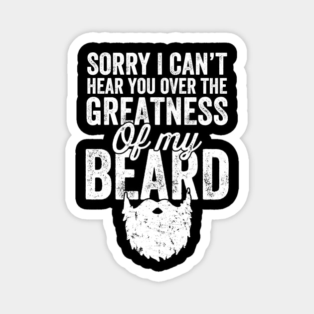 Sorry I can't hear you over the greatness of my beard Magnet by captainmood