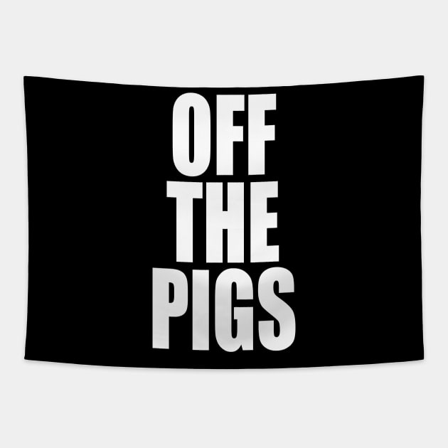 OFF THE PIGS Tapestry by TheCosmicTradingPost