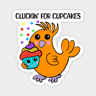 Cluckin' for cupcakes Magnet