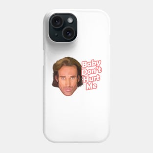 Baby Don’t Hurt Me, Mike O'Hearn funny meme Phone Case