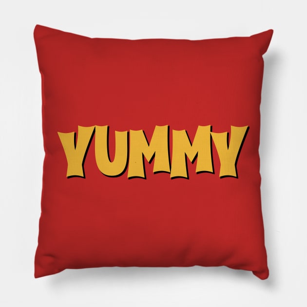 YUMMY Pillow by Wyrd Merch