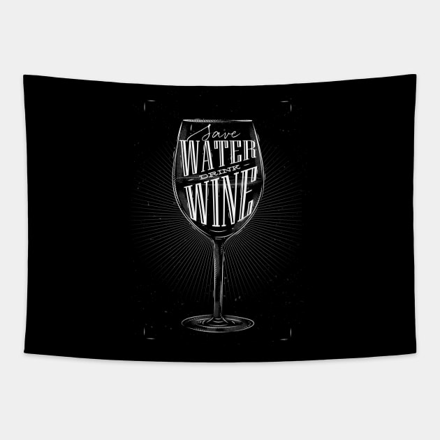 Save water drink wine Tapestry by wizardoz