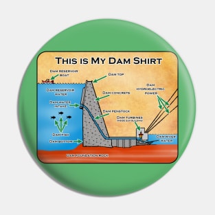 My Dam Shirt Pin